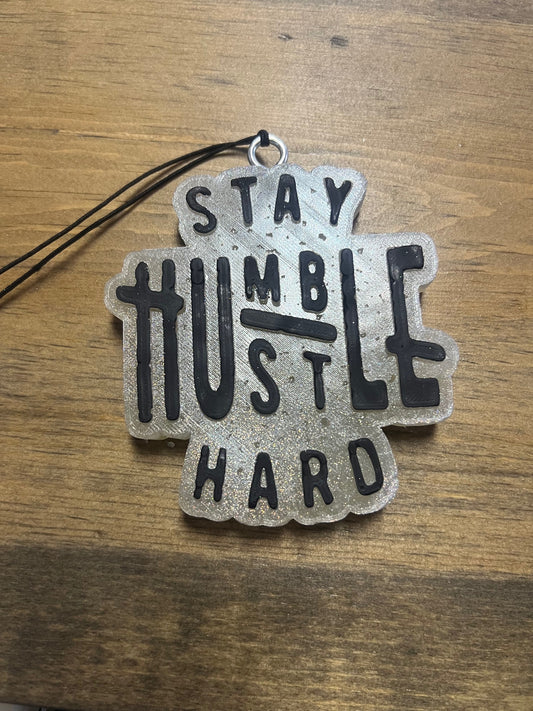 Stay Humble, Hustle Hard Car Freshie