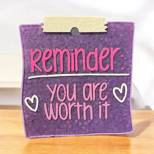 You Are Worth It Freshie